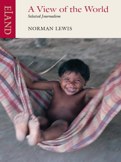 Title details for View of the World by Norman Lewis - Available